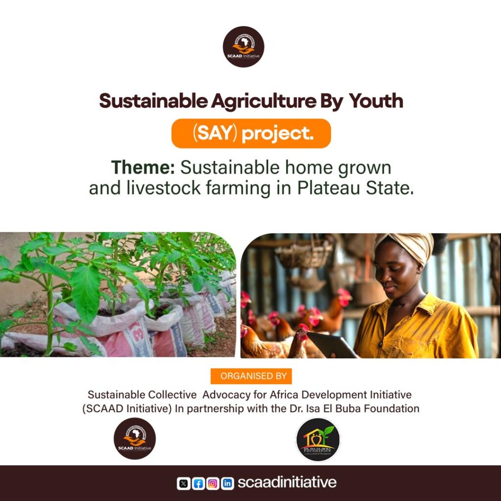 We are excited to announce a strategic collaboration between SCAAD Initiative and the Dr. Isa El-Buba Foundation to equip young people with practical skills in Sustainable Agriculture and Food Security! 1 IMG 20250210 WA0027